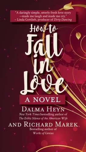 HOW TO FALL IN LOVE A NOVEL de Richard Marek