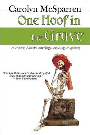 One Hoof in the Grave de Carolyn McSparren