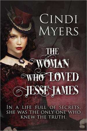 The Woman Who Loved Jesse James de Cindi Myers