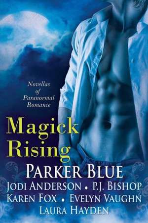 Magick Rising de Parker Blue