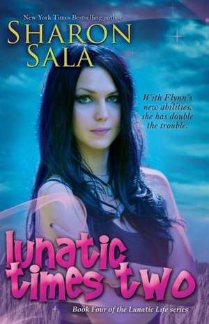 Lunatic Times Two de Sharon Sala