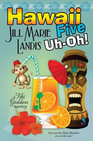 Hawaii Five Uh-Oh de Jill Marie Landis