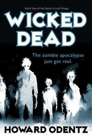 Wicked Dead de Howard Odentz