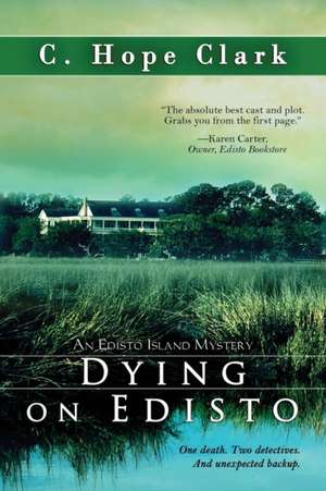 Dying on Edisto de C. Hope Clark