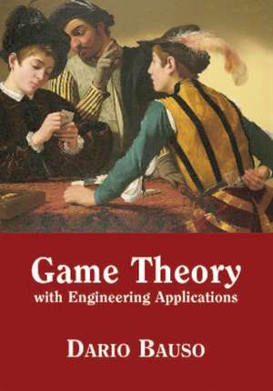 Game Theory with Engineering Applications de Dario Bauso