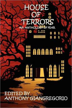 House of Terrors de Anthony Giangregorio