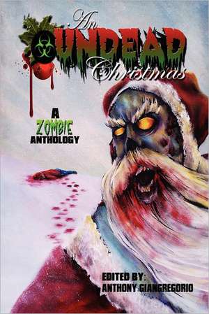 An Undead Christmas de Anthony Giangregorio