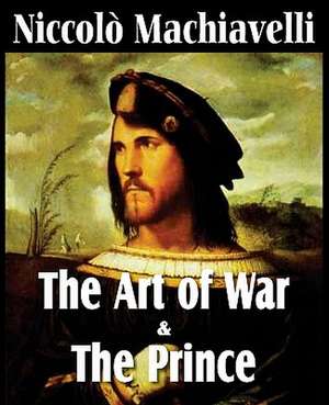 Machiavelli's the Art of War & the Prince: The Yillian Way de Niccolò Machiavelli