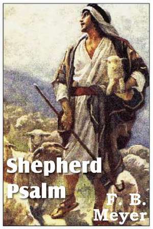 Shepherd Psalm de F. B. Meyer