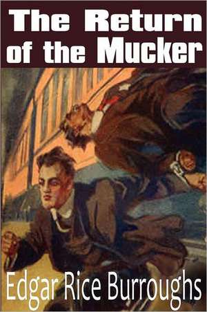 The Return of the Mucker de Edgar Rice Burroughs