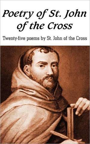 Poetry of St. John of the Cross de St John of the Cross