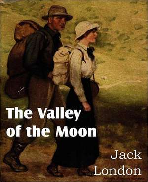 The Valley of the Moon de Jack London