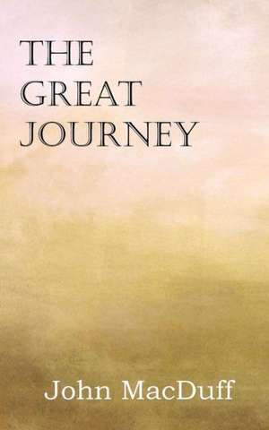 The Great Journey de John MacDuff