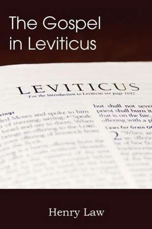 The Gospel in Leviticus de Henry Law