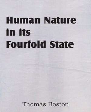 Human Nature in Its Fourfold State de Thomas Boston