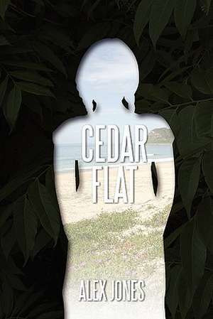 Cedar Flat de Alex Jones