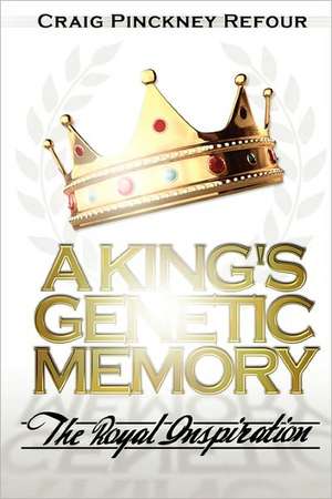 A King's Genetic Memory: The Royal Inspiration de Craig Pinckney Refour