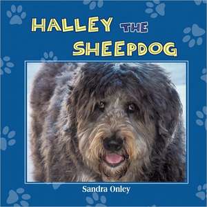 Halley the Sheepdog de Sandra Onley