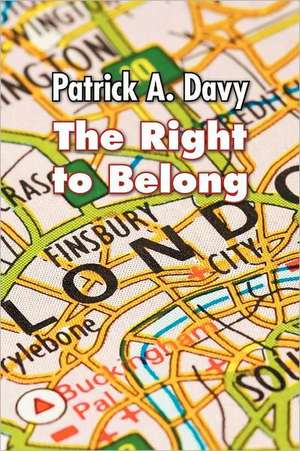 The Right to Belong de Patrick A. Davy