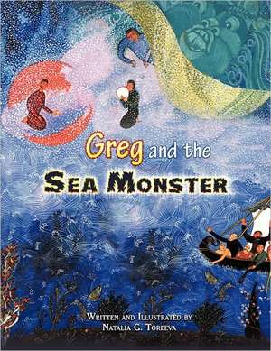 Greg and the Sea Monster de Natalia G. Toreeva