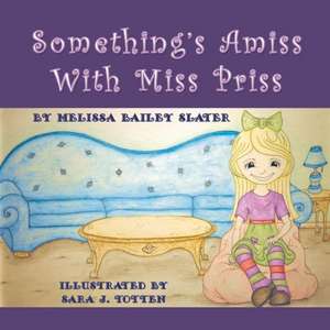 Something's Amiss with Miss Priss de Melissa Bailey Slater