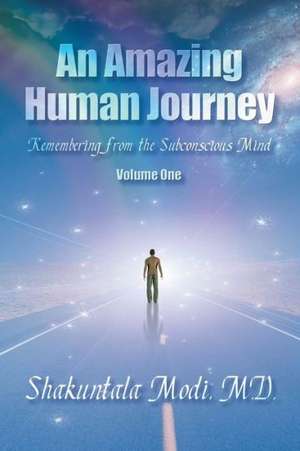 An Amazing Human Journey de M. D. Shakuntala Modi