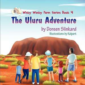 The Uluru Adventure de Doreen Slinkard