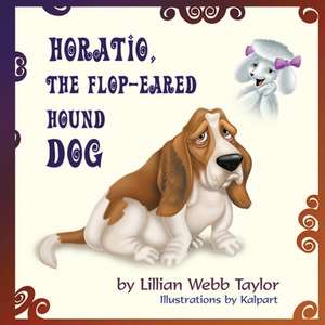 Horatio, the Flop-Eared Hound Dog de Lillian Webb Taylor