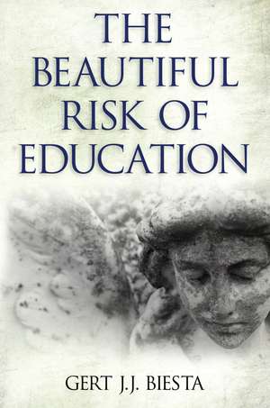 Beautiful Risk of Education de Gert Biesta