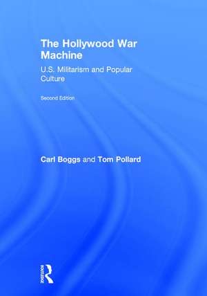 The Hollywood War Machine: U.S. Militarism and Popular Culture de Carl Boggs