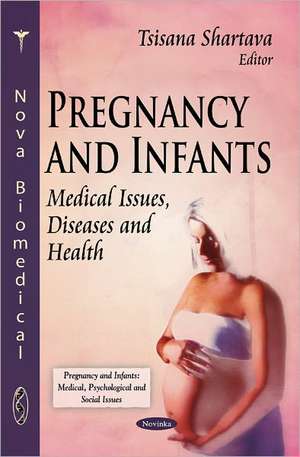 Pregnancy & Infants de Tsisana Shartava