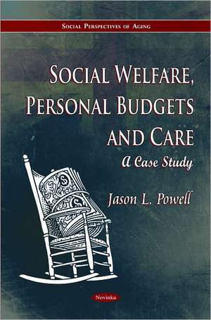 Social Welfare, Personal Budgets & Care de Jason L. Powell