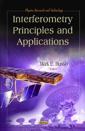 Interferometry Principles & Applications de Mark E. Russo