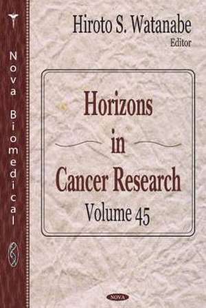 Horizons in Cancer Research de Hiroto S Watanabe