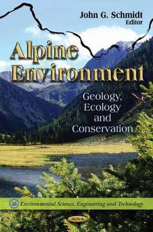 The Alpine Environment de John G. Schmidt