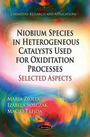 Niobium Species in Heterogeneous Catalysts Used for Oxiditation Processes-Selected Aspects de Maria T. Ziolek