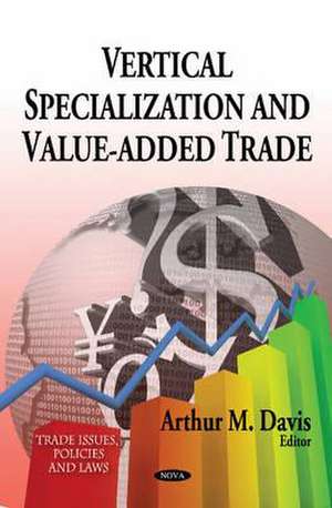 Vertical Specialization & Value-Added Trade de Arthur M. Davis