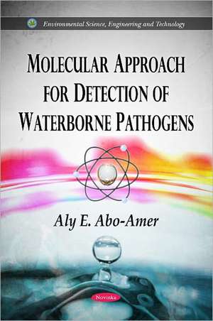 Molecular Approach for Detection of Waterborne Pathogens de Aly E. Abo-Amer