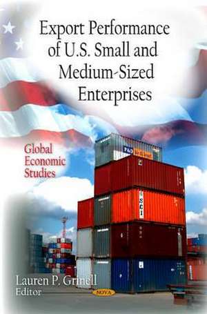 Export Performance of U.S. Small & Medium-Sized Enterprises de Lauren P. Grinell