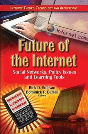 Future of the Internet de Rick D. Sullivan