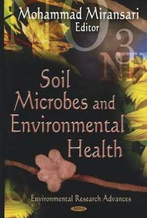 Soil Microbes and Environmental Health de Mohammad Miransari