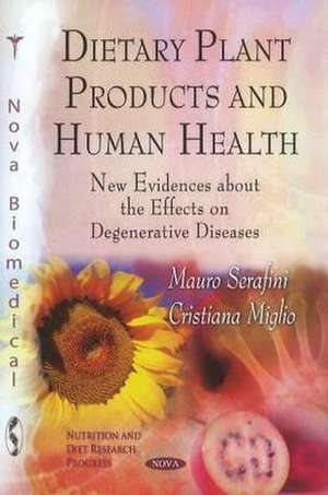 Dietary Plant Products & Human Health de Mauro Serafini