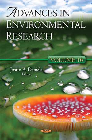 Advances in Environmental Research: Volume 16 de Justin A Daniels