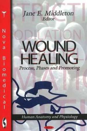 Wound Healing de Jane E. Middleton