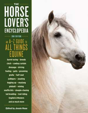 The Horse-Lover's Encyclopedia, 2nd Edition de Jessie Haas