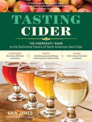 Tasting Cider: The CIDERCRAFT® Guide to the Distinctive Flavors of North American Hard Cider de CIDERCRAFT Magazine