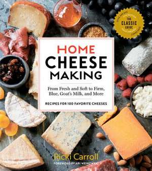 Home Cheese Making, 4th Edition de Ricki Carroll