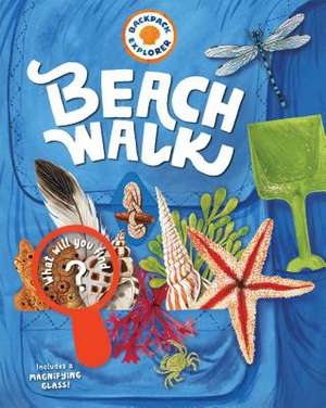 Backpack Explorer: Beach Walk de Editors of Storey Publishing