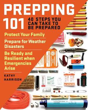 Prepping 101 de Kathy Harrison