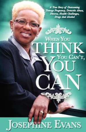 When You Think You Can't, You Can de Josephine Evans